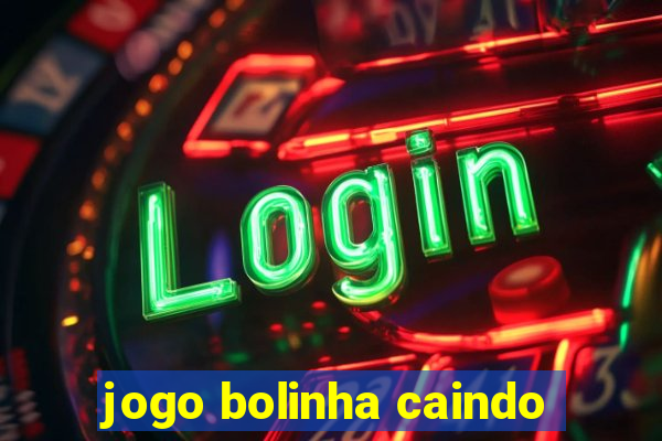 jogo bolinha caindo